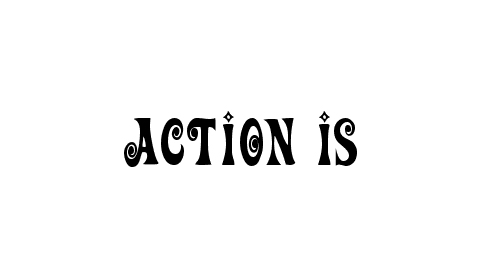 Action Is